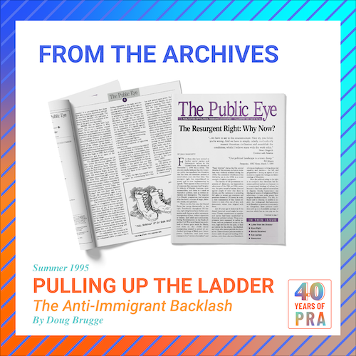 Image of From the Archives of article "Pulling Up the Ladder: The Anti-Immigrant Backlash" by Doug Brugge
