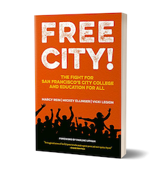 Free City!: The Fight for San Francisco's City College and Education for All