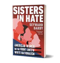 Sisters in Hate by Seyward Darby