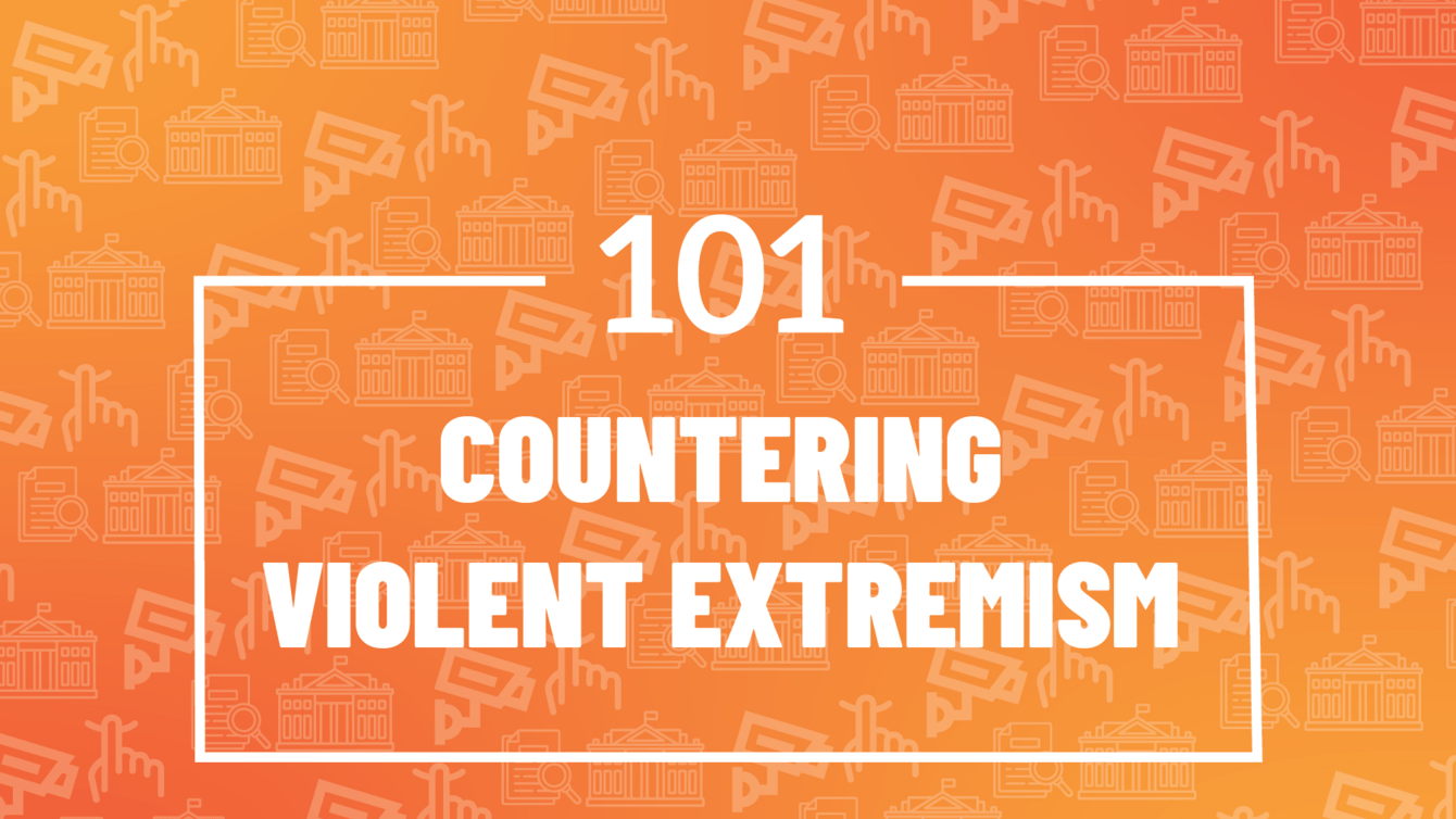 An orange gradient background with the words "101 Countering Violent Extremism"