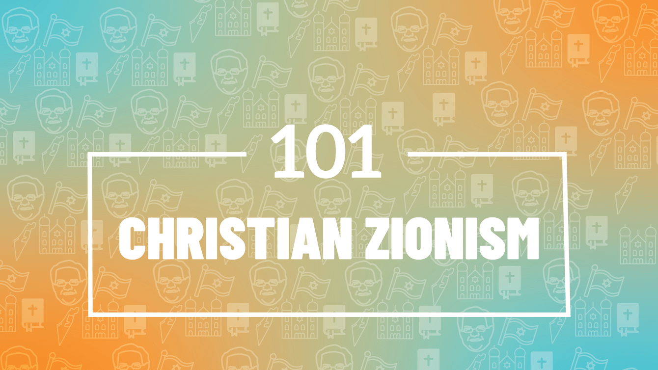 101: Christian Zionism