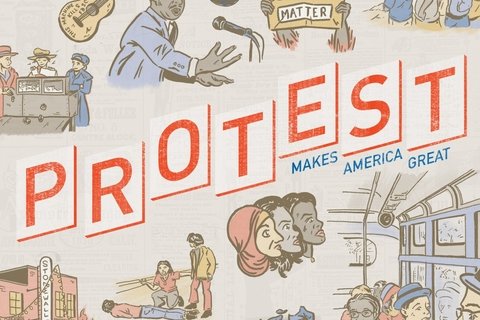 Cover art for PE Winter 2018, showing the words "Protest makes America great," and several important moments of protest of American history.