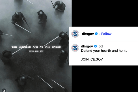 DHS insta post “the enemies are at the gates join.ICE.gov defend your hearth and home"