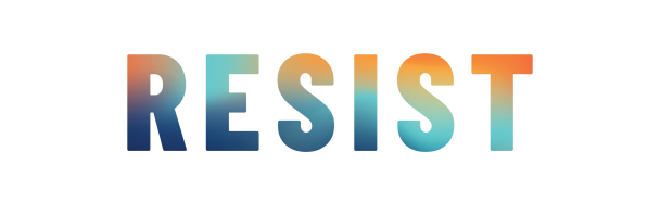 The word "RESIST" in capital letters 
