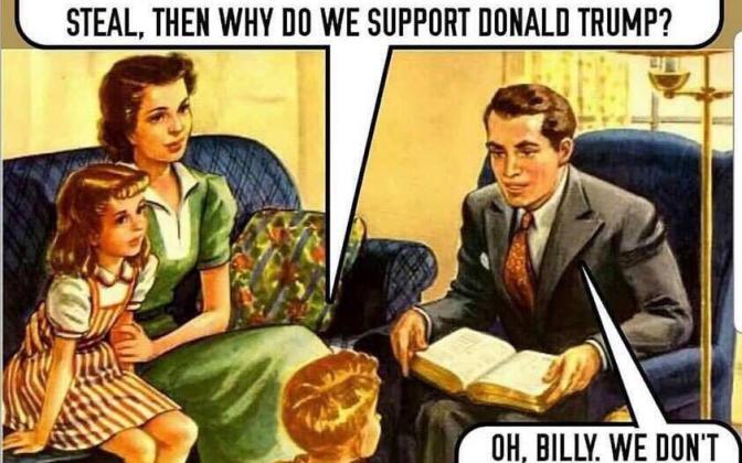 A comic of a white family. The son says "so if the bible says we should hep the poor, welcome the foreigner, heal the sick, respect others, not lie, not commit adultery, and not steal, then why do we support donald trump?"